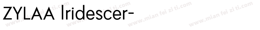 ZYLAA lridescer字体转换